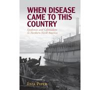 Liza Piper When Disease Came to This Country (Copertina rigida)