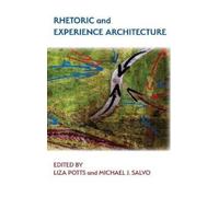 Liza Potts Rhetoric and Experience Architecture (Copertina rigida)