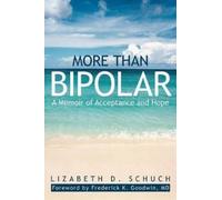 Lizabeth D Schuch More Than Bipolar (Tascabile)