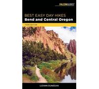 Lizann Dunegan Best Easy Day Hikes Bend and Central Oregon (Tascabile)