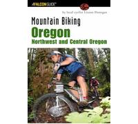 Lizann Dunegan Mountain Biking Oregon: Northwest and Central Oregon (Tascabile)