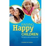 Lizanne du Plessis Raising happy children (Tascabile)
