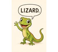 LIZARD. Notebook: 100 Blank Pages | 6 x 9 Inch Funny Lizard Journal | Cute Cartoon Reptile Notebook | Sketchbook, Diary & Notes