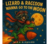LIZARD & RACCOON WANNA GO TO THE MOON