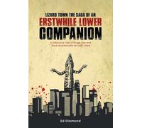 Lizard Town: The Saga of an Erstwhile Lower Companion
