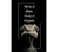 Lizard - Write it Down. Make it Happen.: Notebook for Reptile Fans to Set Goals and Track Ideas