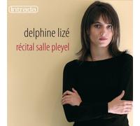 Lizé,Delphine - Recital Salle Pleyel