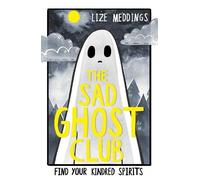 Lize Meddings The Sad Ghost Club Volume 1 (Tascabile) Sad Ghost Club