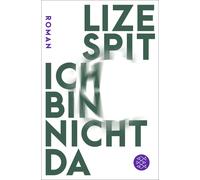 Lize Spit Helga van Beuningen Ich bin nicht da: Roman (Tascabile)