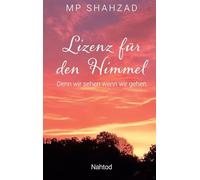 Lizenz für den Himmel: Denn wir sehen wenn wir gehen