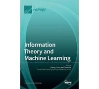 Lizhong Zheng Chao Tian Information Theory and Machine Learning (Tascabile)