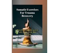 Liziana Stormfield Somatic Exercises For Truama Recovery (Tascabile)