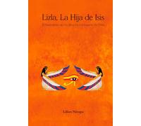 Lizla la Hija de Isis por Lilian Nirupa: El nacimiento de un alma en un imperio en ruinas