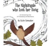 Lizzie Cantopher The Nightingale Who Lost Her Song (Copertina rigida)
