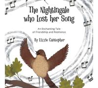 Lizzie Cantopher The Nightingale Who Lost Her Song (Tascabile)