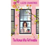 Lizzie Chantree The woman who felt invisible (Tascabile)