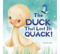 Lizzie Cole The Duck That Lost Its Quack (Tascabile)