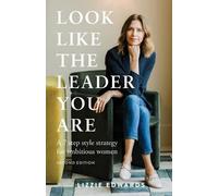 Lizzie Edwards Look Like The Leader You Are (Tascabile)