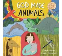 Lizzie Henderson Steph Bryant God Made Animals (Tascabile) God Made