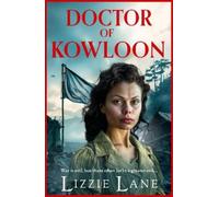 Lizzie Lane Doctor of Kowloon (Copertina rigida) Kowloon Series