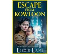 Lizzie Lane Escape from Kowloon (Copertina rigida) Kowloon Series