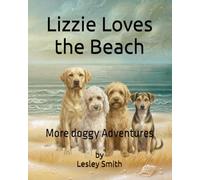 Lizzie Loves the Beach: More doggy Adventures