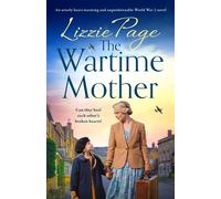 Lizzie Page The Wartime Mother (Tascabile) Wartime Evacuees