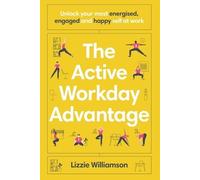 Lizzie Williamson The Active Workday Advantage (Tascabile)