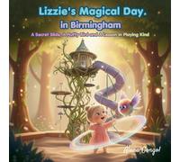 Lizzie's Magical Day in Birmingham: A Secret Slide, A Fluffy Bird, and A Lesson in Playing Kind