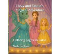 Lizzy and Emma’s Magical Adventure: Coloring pages included
