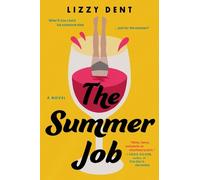 Lizzy Dent The Summer Job (Tascabile)