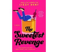 Lizzy Dent The Sweetest Revenge (Tascabile)