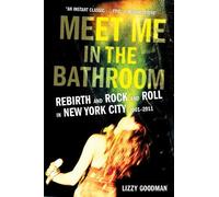 Lizzy Goodman Meet Me in the Bathroom (Tascabile)