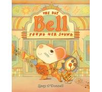 Lizzy O'Donnell The Day Bell Found Her Sound (Copertina rigida)