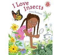 Lizzy Rockwell I Love Insects (Copertina rigida) I Like to Read