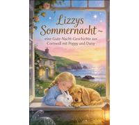 „Lizzys Gute-Nacht-Abenteuer in Cornwall“: mit Poppy und Daisy