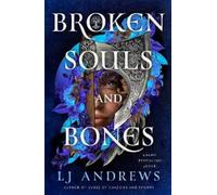 LJ Andrews Broken Souls and Bones (Copertina rigida)