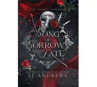 Lj Andrews Song of Sorrows and Fate (Copertina rigida)