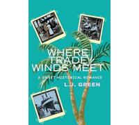 Lj Green Where Trade Winds Meet (Copertina rigida)