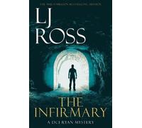 LJ Ross The Infirmary (Tascabile) DCI Ryan Mysteries