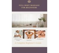 Ljubisa Krnjaic Full Body Massage Instructions for Beginners (Tascabile)