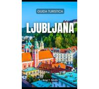 Ljubljana: Guida Turistica