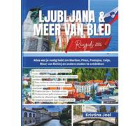 Ljubljana & Meer van Bled Reisgids 2026: Alles wat je nodig hebt om Maribor, Piran, Postojna, Celje, Meer van Bohinj en andere steden te ontdekken