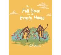 LK James The Full House and the Empty House (Copertina rigida)