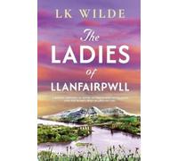 Lk Wilde The Ladies of Llanfairpwll (Tascabile)