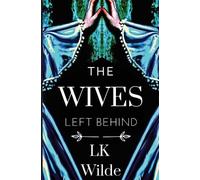 Lk Wilde The Wives Left Behind (Tascabile)