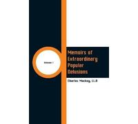 LL D Charles Mac Memoirs of Extraordinary Popular Delusions: (Volume (Tascabile)