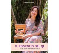 ll risveglio del QI. Le colazioni energetiche di Dani - Palmeri Daniela