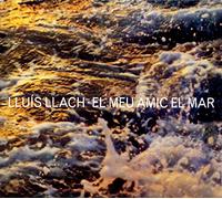 LLACH, LLUIS - EL MEU AMIC EL MAR