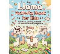 Llama Activity Book for Kids Ages 4-8: Fun Llama Activities Including Coloring, Word Searches, Mazes, Sudoku and Word Scramble Puzzles for Kids